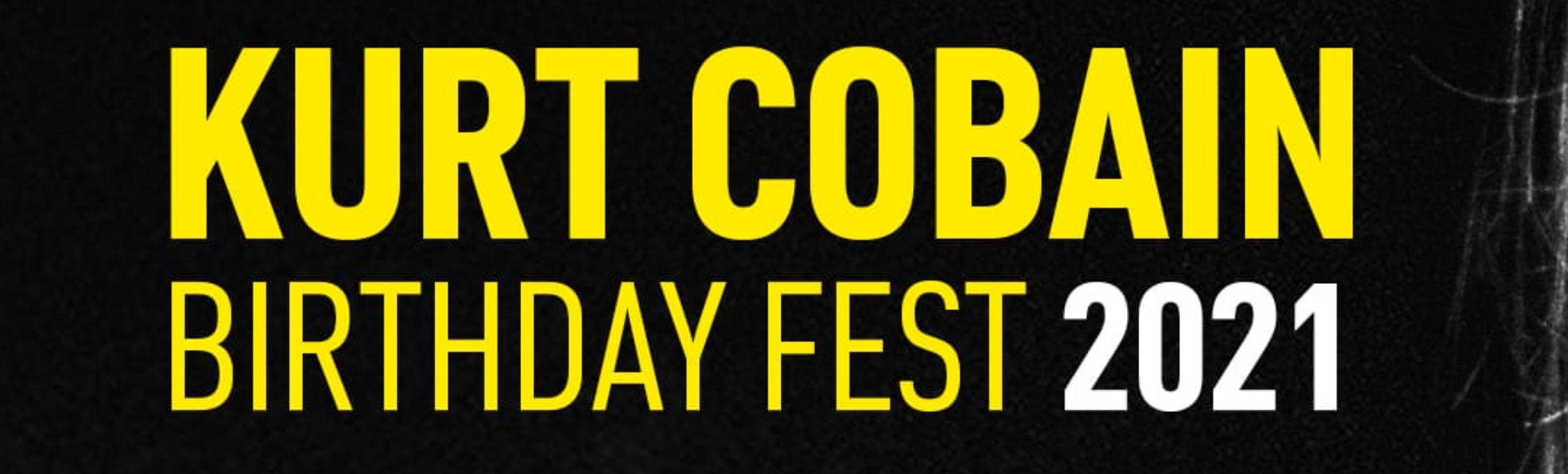 Kurt Cobain Birthday Fest 2021 Kurt Cobain Birthday Fest 2021